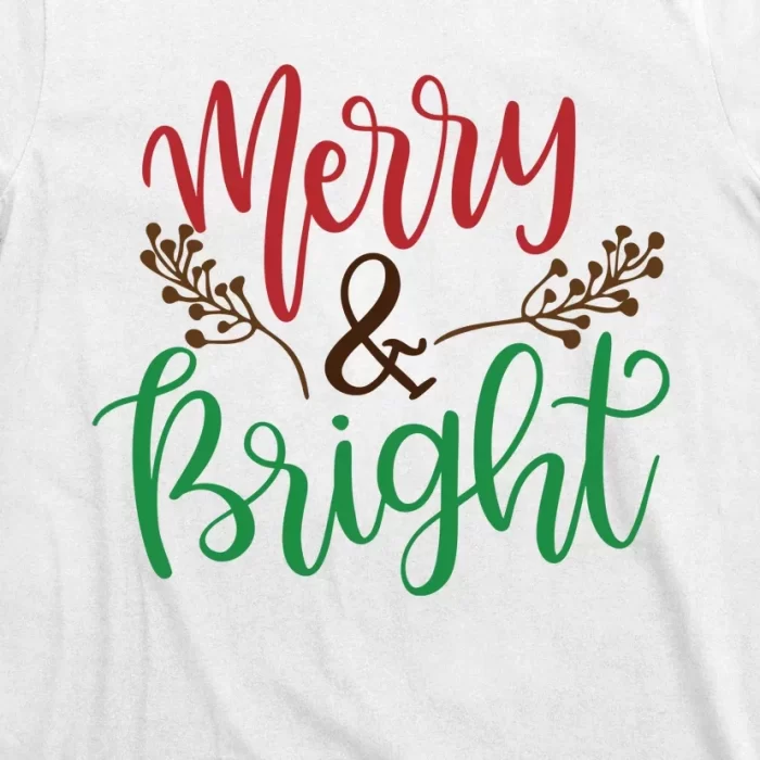 Merry And Bright Christmas Holiday Season T Shirt 3