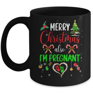 Merry Christmas Also Im Pregnant Pregnancy Announcement Xmas Mug