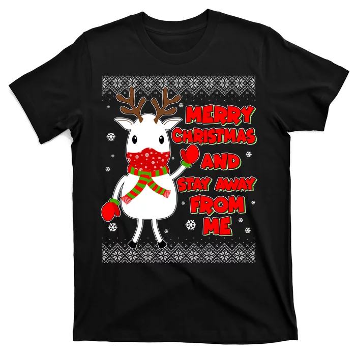 Merry-Christmas-And-Stay-Away-From-Me-Reindeer-Ugly-Sweater-T-Shirt Merry Christmas And Stay Away From Me Reindeer Ugly Sweater T-Shirt