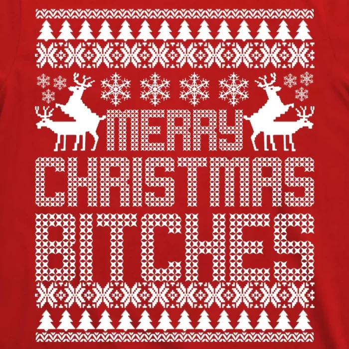 Merry Christmas Bitches Ugly Christmas Sweater Design T Shirt 3