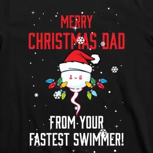 Merry Christmas Dad From Your Fastest Swimmer T Shirt 3