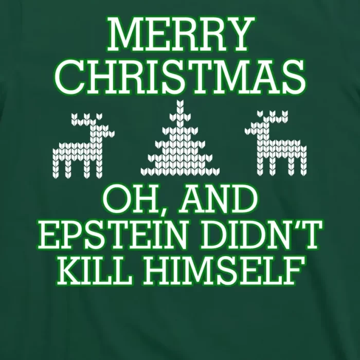 Merry Christmas Epstein Didnt Kill Himself T Shirt 3
