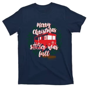 Merry Christmas &#!%Er Was Bull T-Shirt