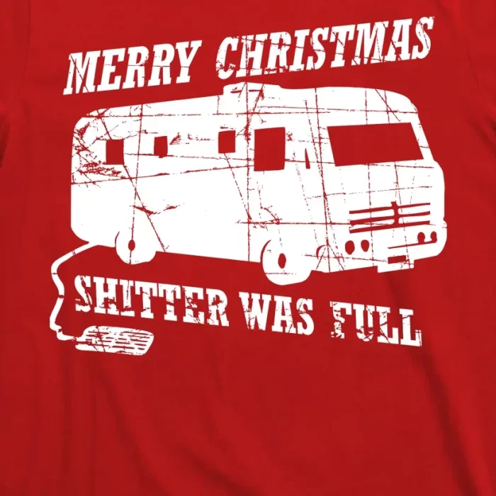 Merry Christmas Shitter Was Full T Shirt 3