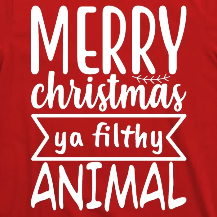 Merry Christmas Ya Filthy Animal Funny Holiday T Shirt 3