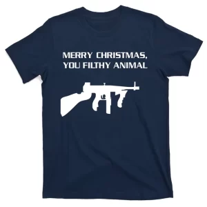 Merry Christmas You Filthy Animal T-Shirt