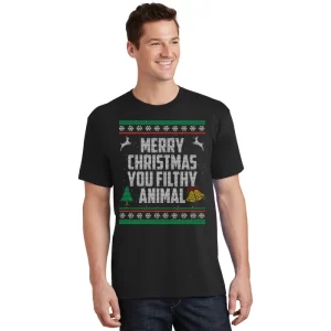 Merry Christmas You Filthy Animal Ugly T Shirt 1