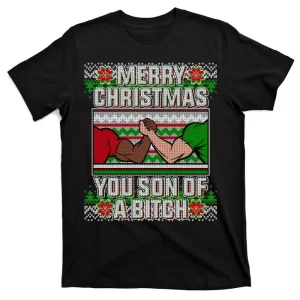 Merry Christmas You Son Of A Btch Ugly Sweater T-Shirt