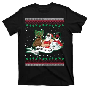 Merry Liftmas Funny Ugly Christmas Sweater T-Shirt