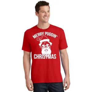 Merry Puggin Christmas Pug T Shirt 1