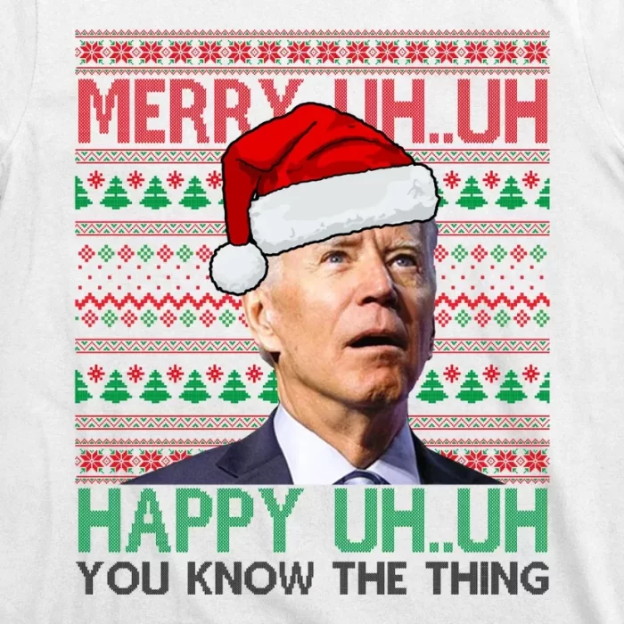 Merry Uh You Know The Thing Confused Joe Biden Funny Ugly Christmas T Shirt 3