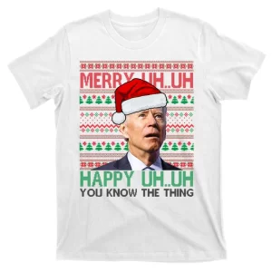 Merry Uh You Know The Thing Confused Joe Biden Funny Ugly Christmas T-Shirt