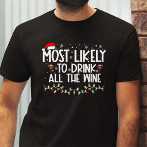 Most Likely To Drink All The Wine Family Matching Christmas T Shirt 2 1