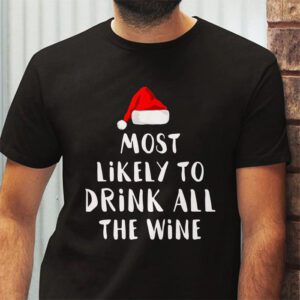 Most Likely To Drink All The Wine Family Matching Christmas T Shirt 2