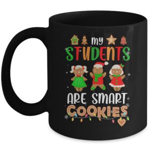 My Students Are Smart Cookies For Christmas Teacher Mug