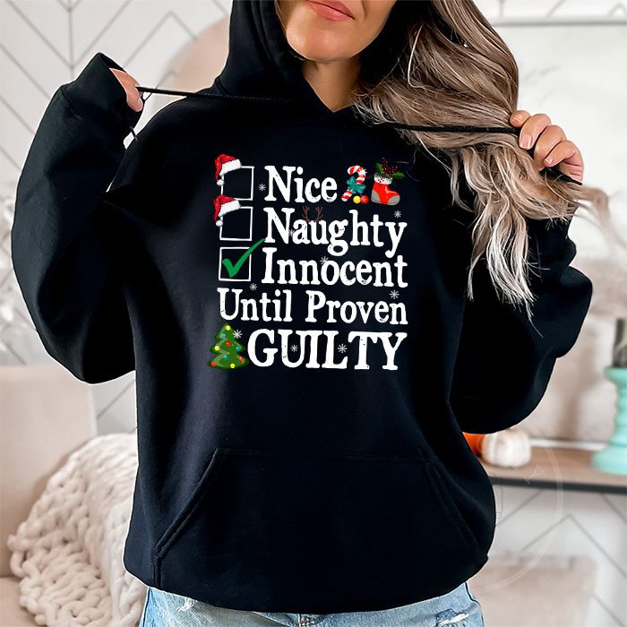 Nice-Naughty-Innocent-Until-Proven-Guilty-Christmas-List-Hoodie-1 Nice Naughty Innocent Until Proven Guilty Christmas List Hoodie 1 2