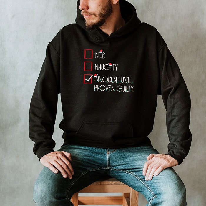 Nice-Naughty-Innocent-Until-Proven-Guilty-Christmas-List-Hoodie-2 Nice Naughty Innocent Until Proven Guilty Christmas List Hoodie 2 3