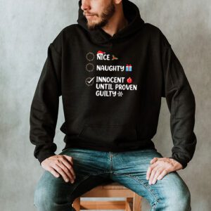 Christmas Shirts Funny Nice Naughty Innocent Until Proven Guilty Christmas List Hoodie 2 Nice Naughty Innocent Until Proven Guilty Christmas List Hoodie 2