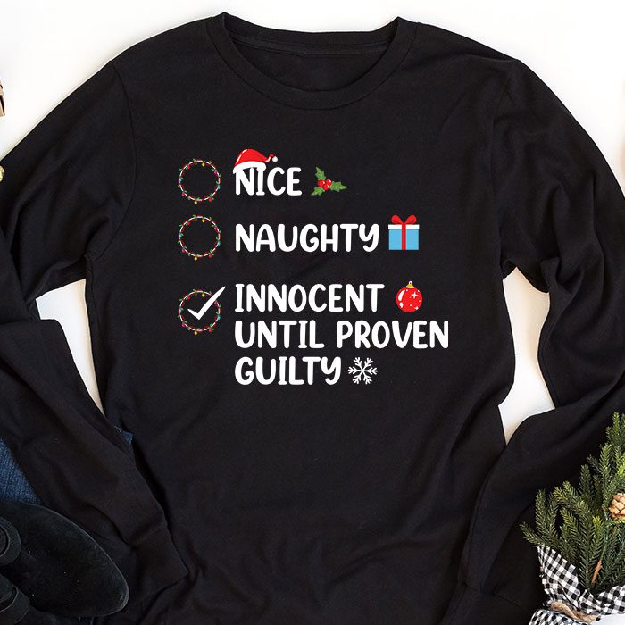 Nice-Naughty-Innocent-Until-Proven-Guilty-Christmas-List-Longsleeve-Tee-1 Nice Naughty Innocent Until Proven Guilty Christmas List Longsleeve Tee 1 5