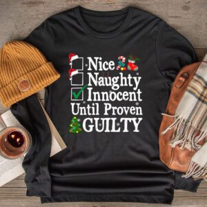 Nice Naughty Innocent Until Proven Guilty Christmas List Longsleeve Tee