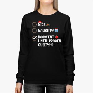 Christmas Shirts Funny Nice Naughty Innocent Until Proven Guilty Christmas List Longsleeve Tee 2 Nice Naughty Innocent Until Proven Guilty Christmas List Longsleeve Tee 2 5