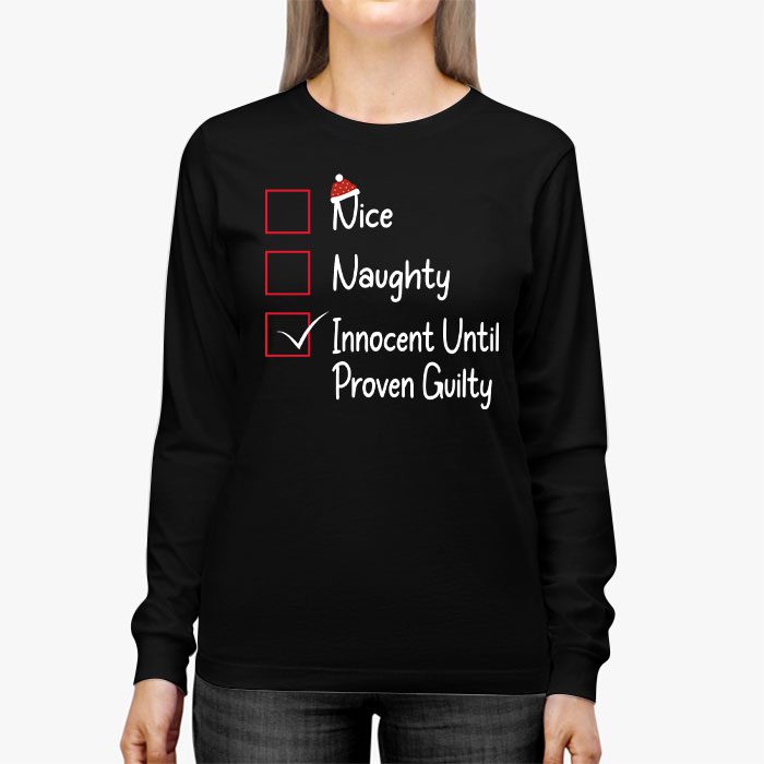 Nice-Naughty-Innocent-Until-Proven-Guilty-Christmas-List-Longsleeve-Tee-2 Nice Naughty Innocent Until Proven Guilty Christmas List Longsleeve Tee 2 6