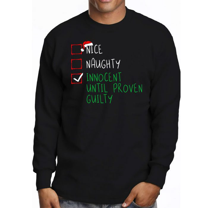 Nice-Naughty-Innocent-Until-Proven-Guilty-Christmas-List-Longsleeve-Tee-3 Nice Naughty Innocent Until Proven Guilty Christmas List Longsleeve Tee 3 9
