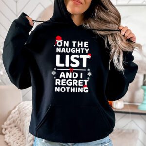 On The Naughty List And I Regret Nothing Funny Xmas Women Hoodie 1 3