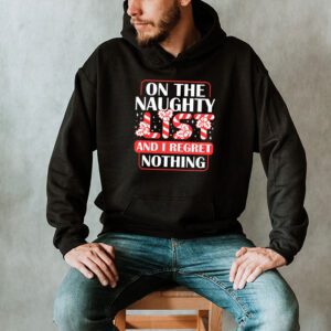 On The Naughty List And I Regret Nothing Funny Xmas Women Hoodie 2