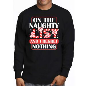 On The Naughty List And I Regret Nothing Funny Xmas Women Longsleeve Tee 3 5