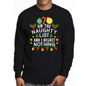 On The Naughty List And I Regret Nothing Funny Xmas Women Longsleeve Tee 3 7