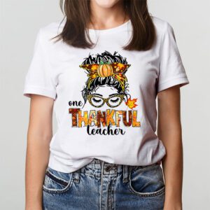 One Thankful Teacher Funny Messy Bun Fall Thanksgiving Women T Shirt 2 4