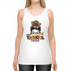 One Thankful Teacher Funny Messy Bun Fall Thanksgiving Women Tank Top 2 3