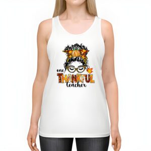 One Thankful Teacher Funny Messy Bun Fall Thanksgiving Women Tank Top 2 4