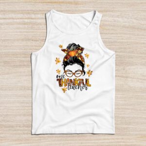 One Thankful Teacher Funny Messy Bun Funny Teacher Shirt Ideas Tank Top