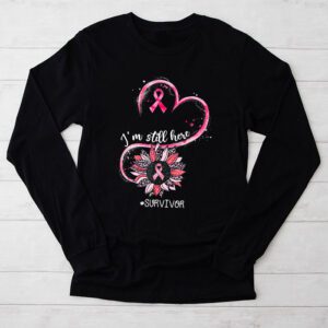 Pink Ribbon Still Here Survivor Breast Cancer Warrior Gift Longsleeve Tee