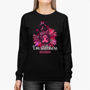 Pink Ribbon Still Here Survivor Breast Cancer Warrior Gift Longsleeve Tee 3 12