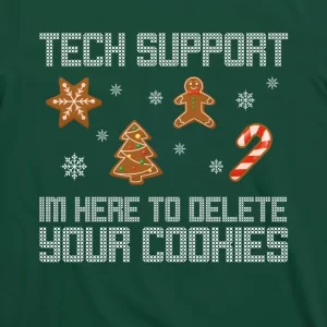 Tech Support Im Here To Delete Your Cookies Funny Christmas T Shirt 3