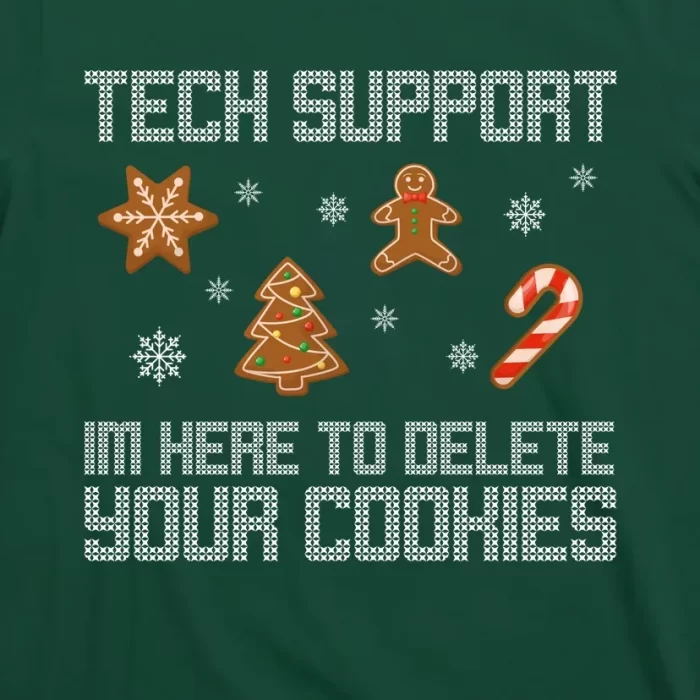Tech Support Im Here To Delete Your Cookies Funny Christmas T Shirt 3