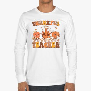 Thankful Teacher Retro Groovy Thanksgiving Fall Women Men Longsleeve Tee 3 1