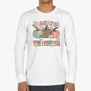 Thankful Teacher Retro Groovy Thanksgiving Fall Women Men Longsleeve Tee 3 2