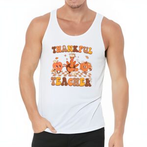 Thankful Teacher Retro Groovy Thanksgiving Fall Women Men Tank Top 3 1