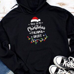 This Is My Christmas Pajama Shirt Funny Xmas Christmas Shirts Idea Hoodie