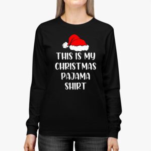 This Is My Christmas Pajama Shirt Funny Xmas PJs Men Women Longsleeve Tee 2