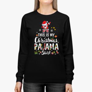 This Is My Christmas Pajama Shirt Funny Xmas PJs Men Women Longsleeve Tee 2 4