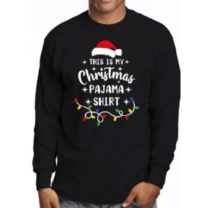 This Is My Christmas Pajama Shirt Funny Xmas PJs Men Women Longsleeve Tee 3 3