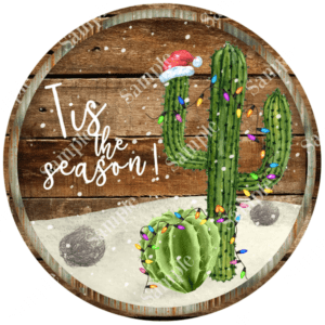 Tis The Season Christmas Cactus Winter Sign