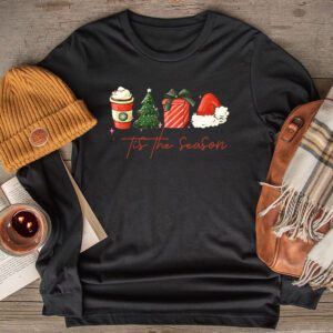 Tis The Season Christmas Coffee Lover Santa Claus Xmas Gifts Longsleeve Tee