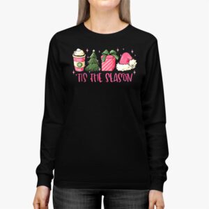 Tis The Season Christmas Coffee Lover Santa Claus Xmas Gifts Longsleeve Tee 2 10