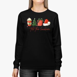 Tis The Season Christmas Coffee Lover Santa Claus Xmas Gifts Longsleeve Tee 2 9